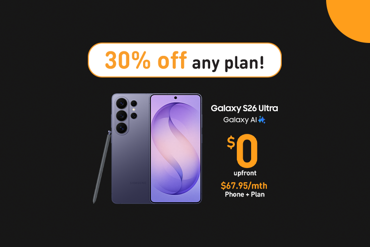 30% OFF any plan for the Galaxy S26 Ultra