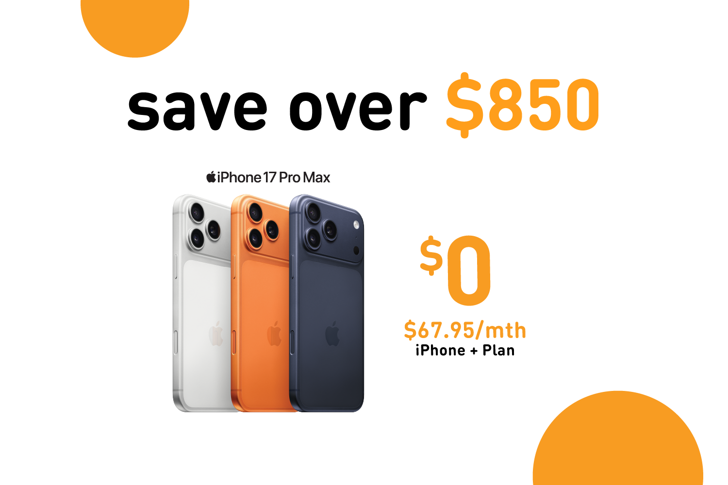 get iPhone 17 Pro Max at $0 upfront & save over $850