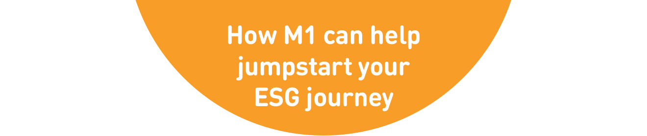 How M1 can help jumpstart your ESG journey
